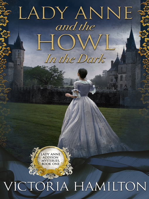 Title details for Lady Anne and the Howl in the Dark by Victoria Hamilton - Available